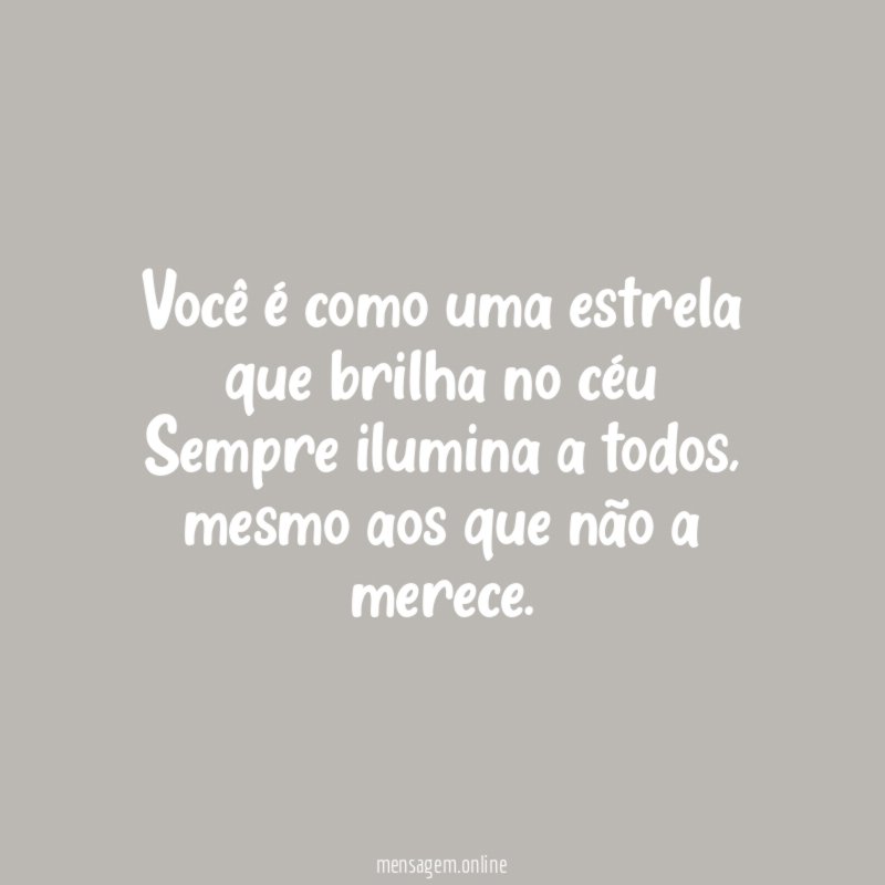 Você é como uma estrela que brilha no