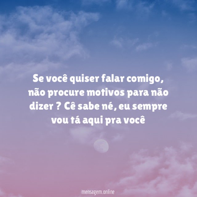 Se você quiser falar comigo