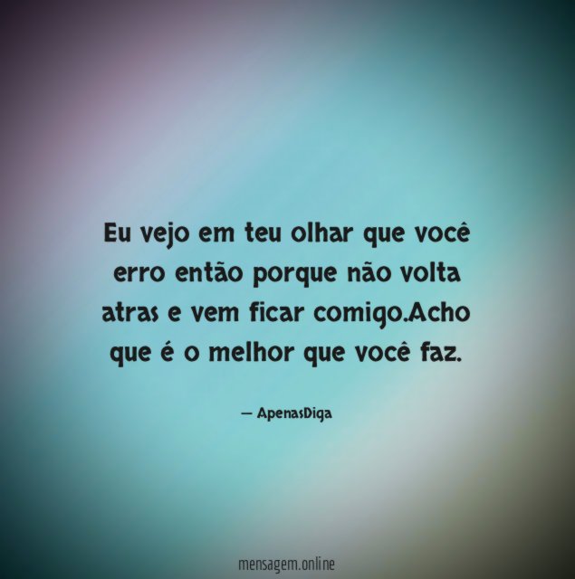 Eu vejo em teu olhar que você erro