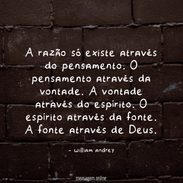 A razão só existe através do pensamento