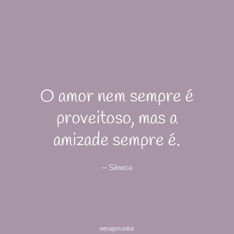 O amor nem sempre é proveitoso