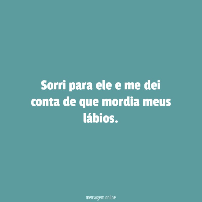 Sorri para ele e me dei conta de