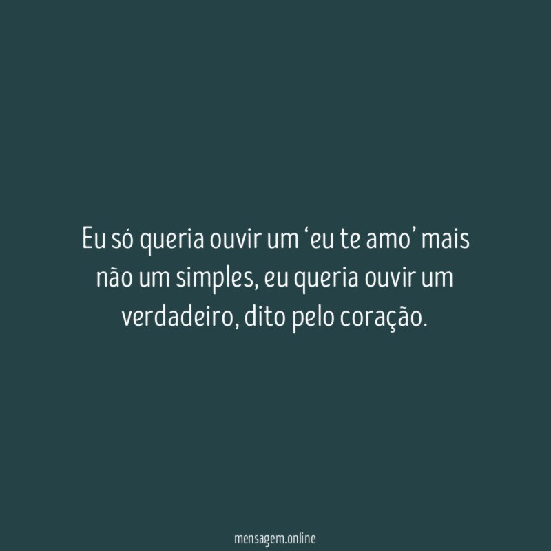 Eu só queria ouvir um ‘eu te amo’