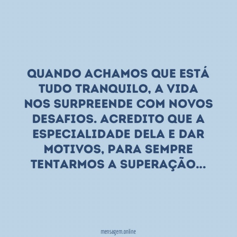 Quando achamos que está tudo tranquilo