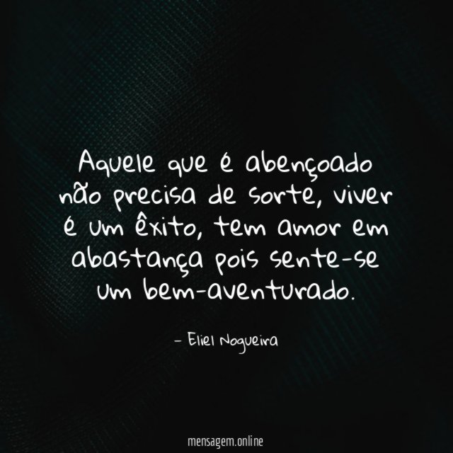 Aquele que é abençoado não precisa de sorte