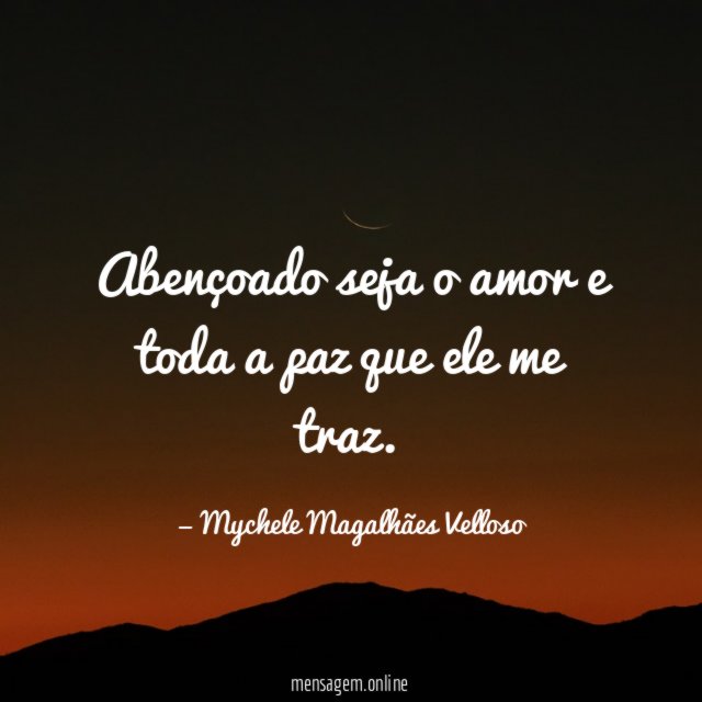 Abençoado seja o amor e toda a paz