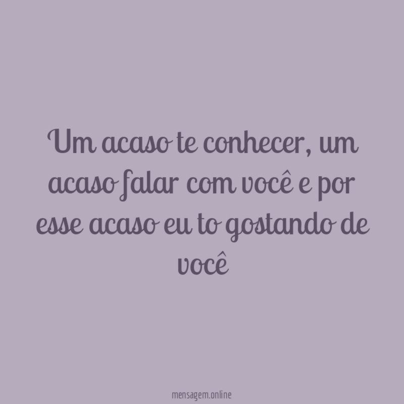 Um acaso te conhecer