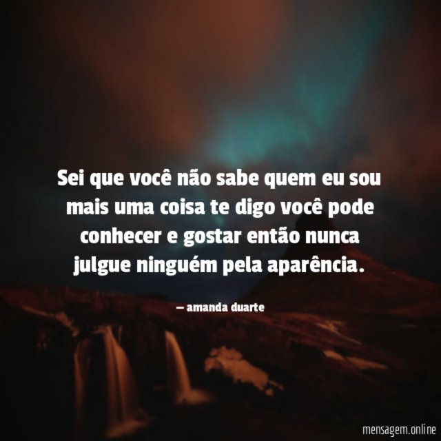 Sei que você não sabe quem eu sou