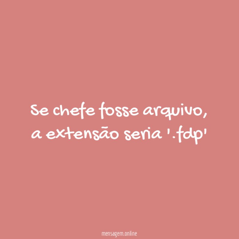 Se chefe fosse arquivo