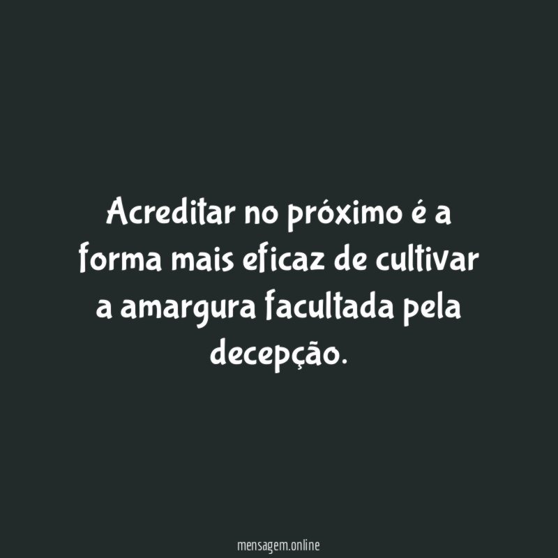 Acreditar no próximo é a forma mais eficaz