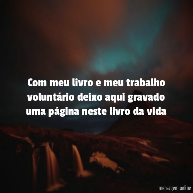 Com meu livro e meu trabalho voluntário deixo