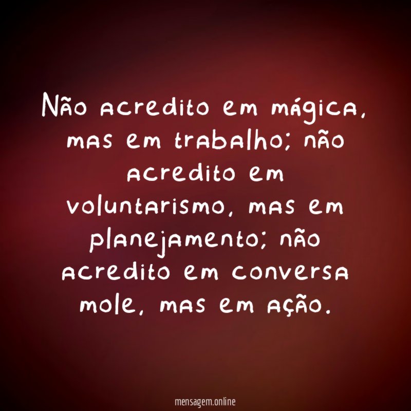 Não acredito em mágica