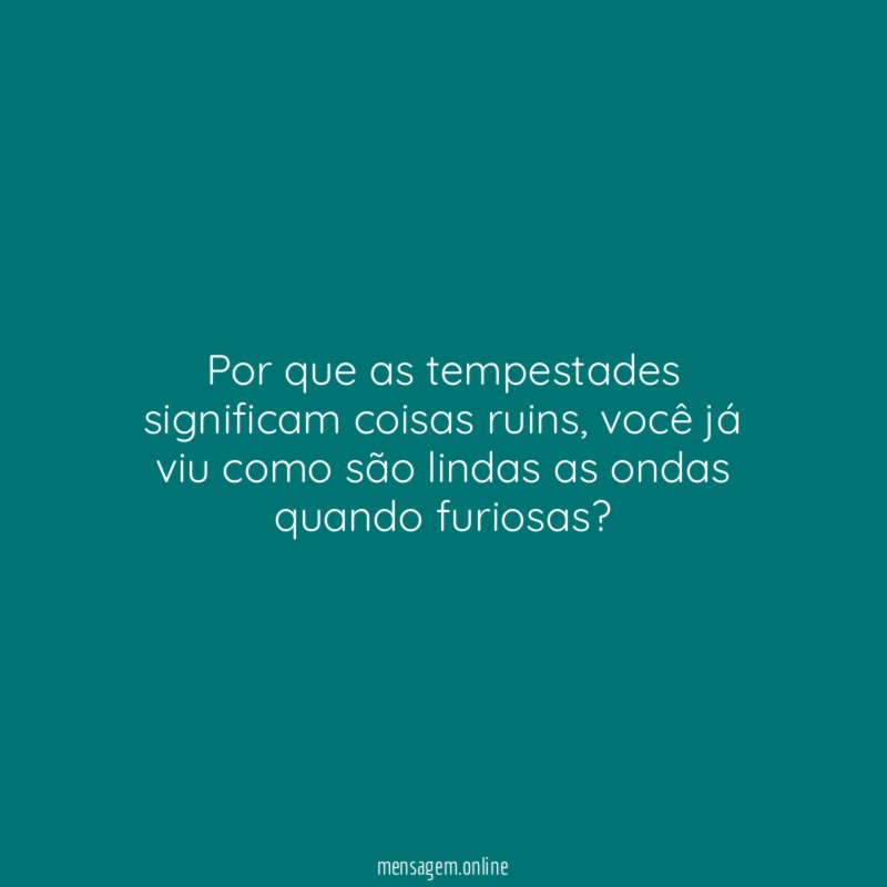 Por que as tempestades significam coisas ruins