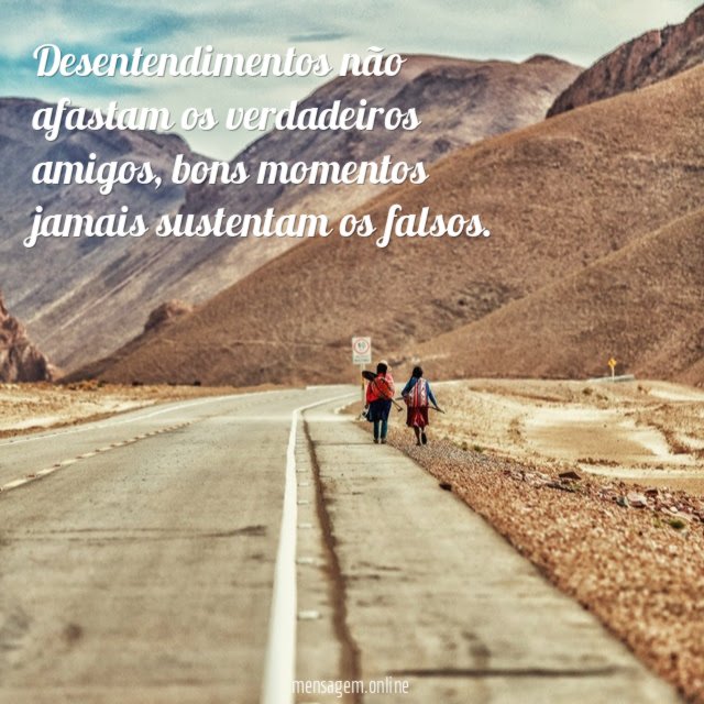 Desentendimentos não afastam os verdadeiros amigos