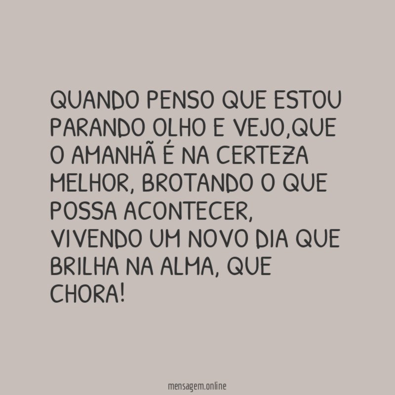 Quando penso que estou parando olho e vejo