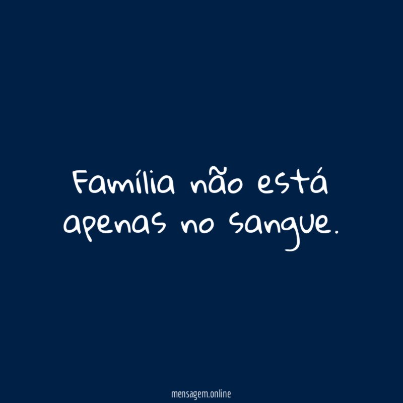 Família não está apenas no sangue