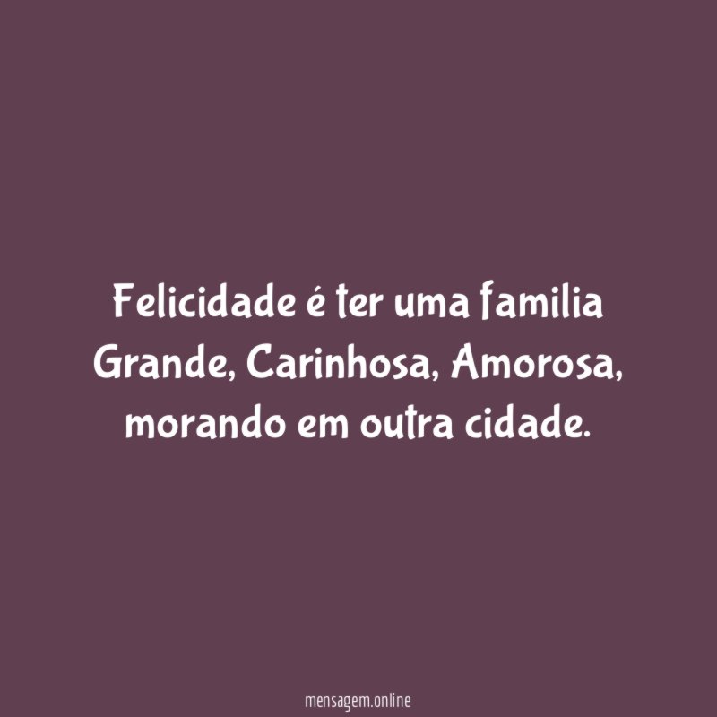 Felicidade é ter uma familia Grande