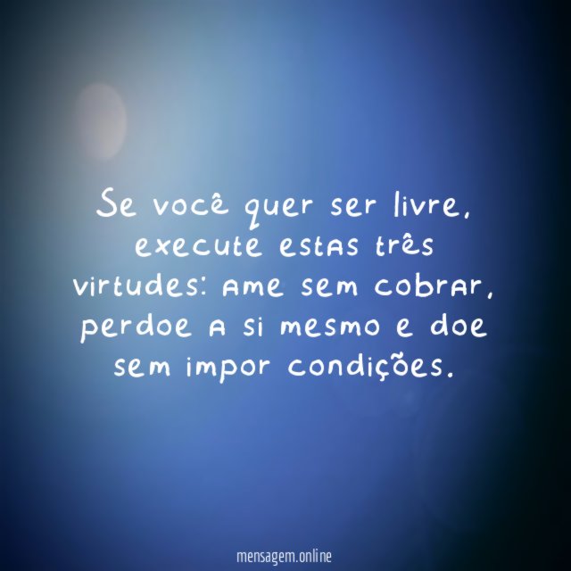 Se você quer ser livre