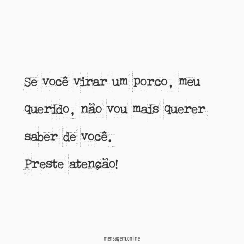 Se você virar um porco