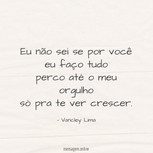 Eu não sei se por você eu faço