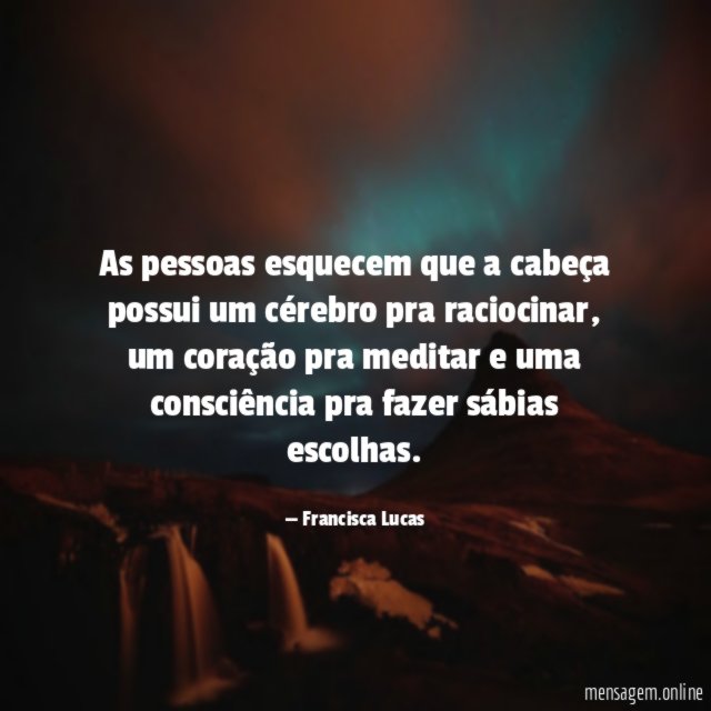 As pessoas esquecem que a cabeça possui um