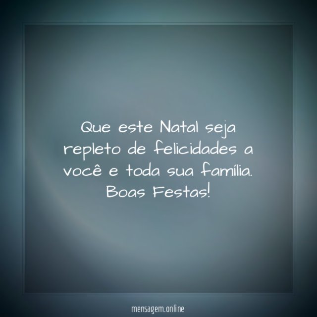 Que este Natal seja repleto de felicidades a