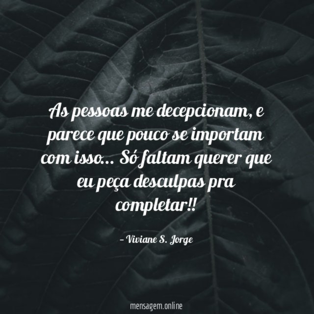 As pessoas me decepcionam