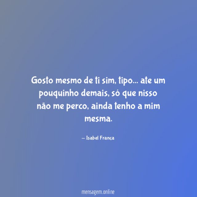 Gosto mesmo de ti sim