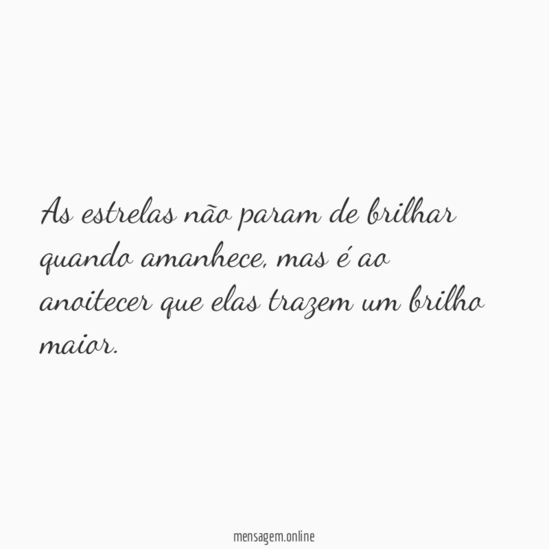 As estrelas não param de brilhar quando amanhece