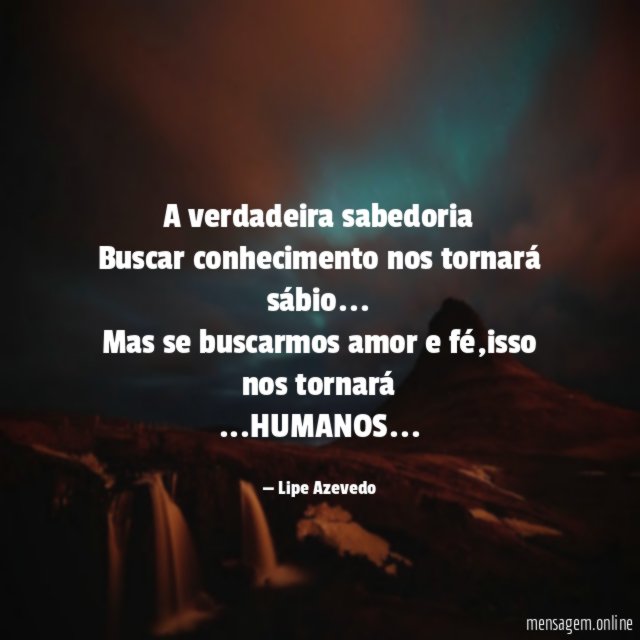 A verdadeira sabedoria
