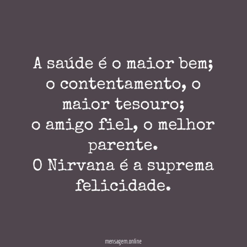 A saúde é o maior bem