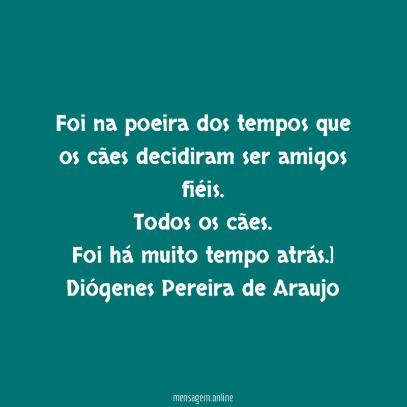 Foi na poeira dos tempos que os cães