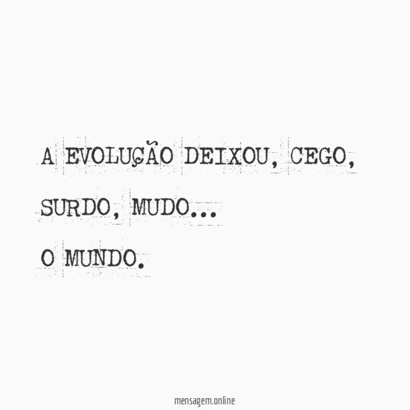 A EVOLUÇÃO DEIXOU