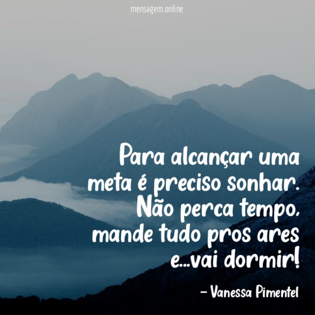 Para alcançar uma meta é preciso sonhar