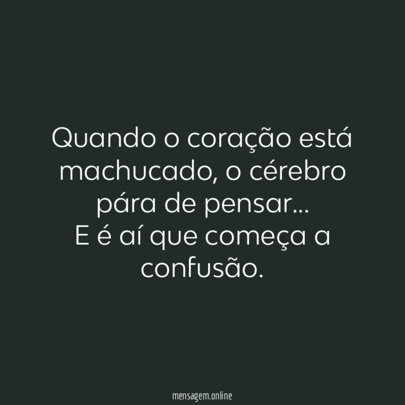 Quando o coração está machucado
