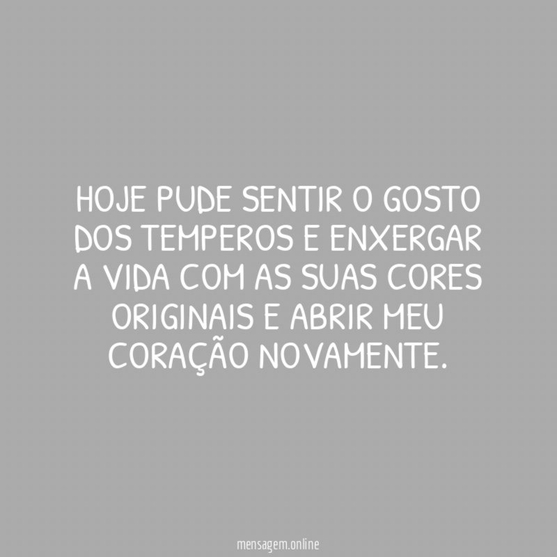Hoje pude sentir o gosto dos temperos