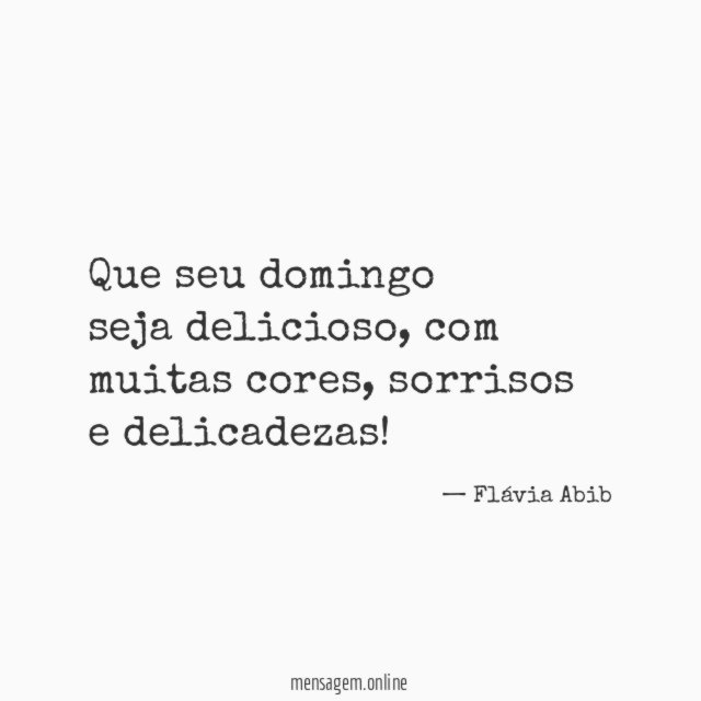 Que seu domingo seja delicioso