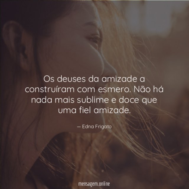 Os deuses da amizade a construíram com esmero