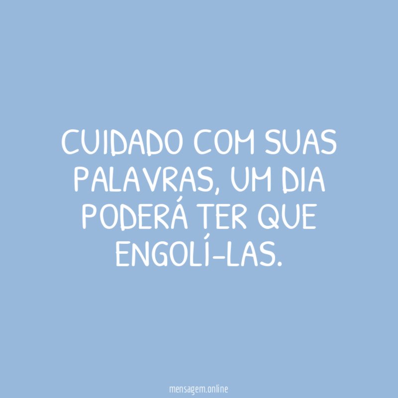 Cuidado com suas palavras