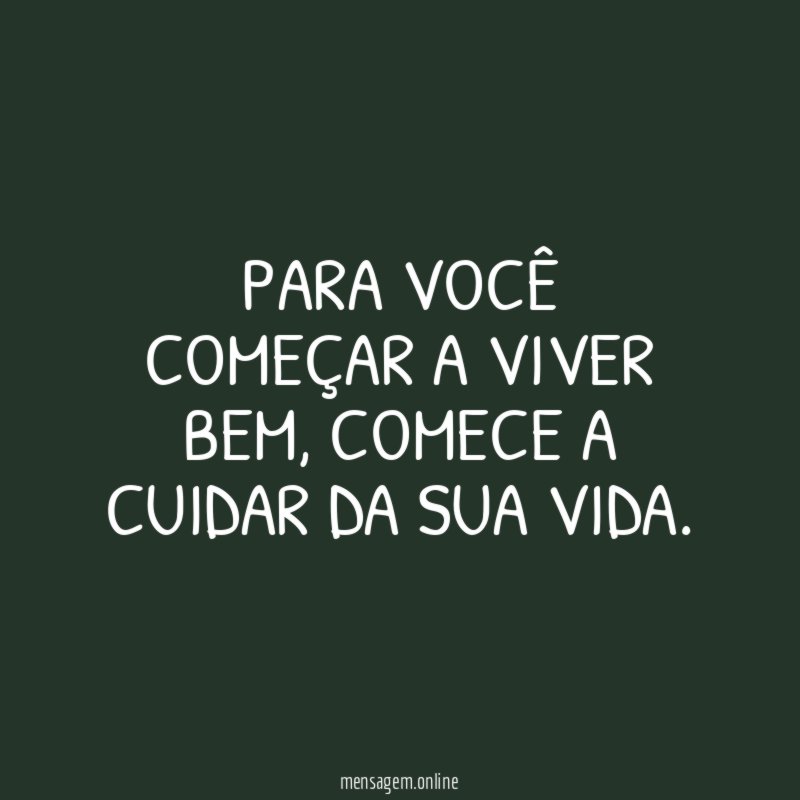 Para você começar a viver bem