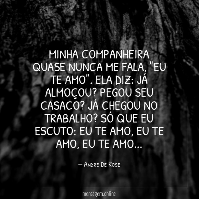 Minha companheira quase nunca me fala