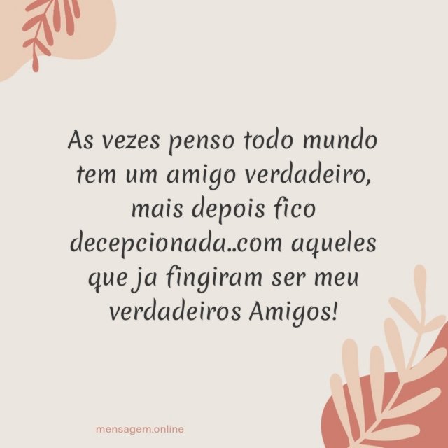 As vezes penso todo mundo tem um amigo verdadeiro