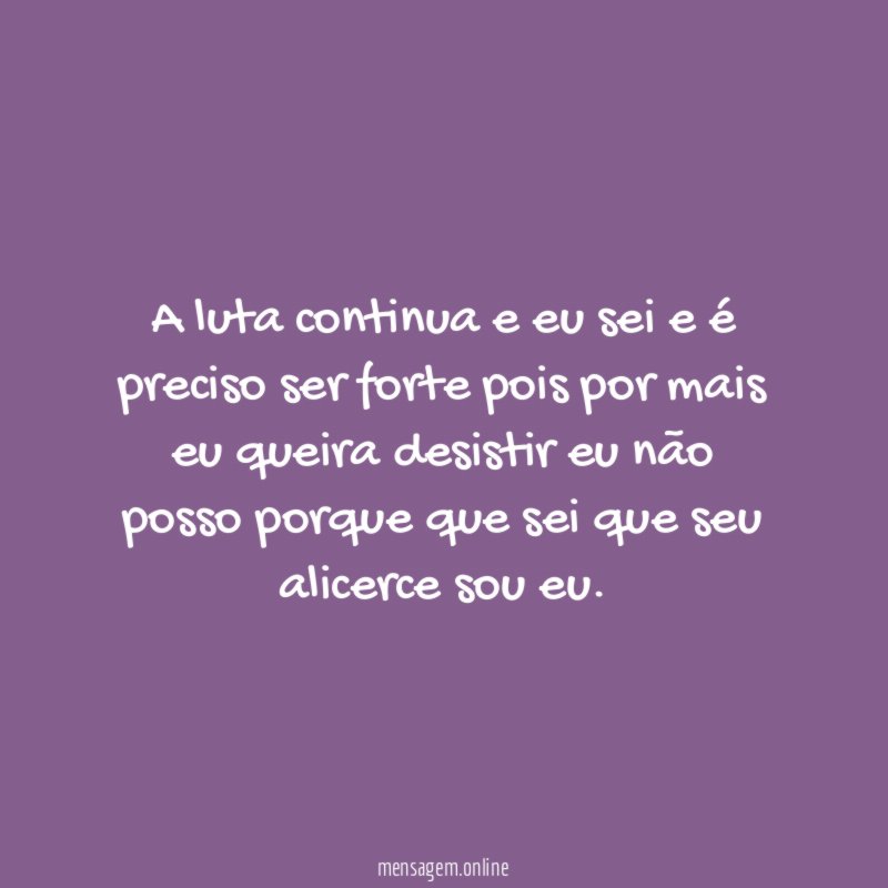 A luta continua e eu sei e é