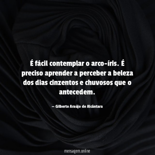 É fácil contemplar o arco-íris