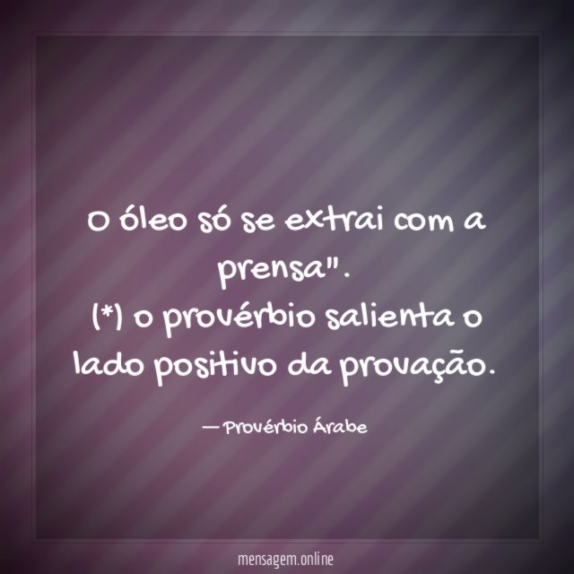 "O óleo só se extrai com a prensa".
