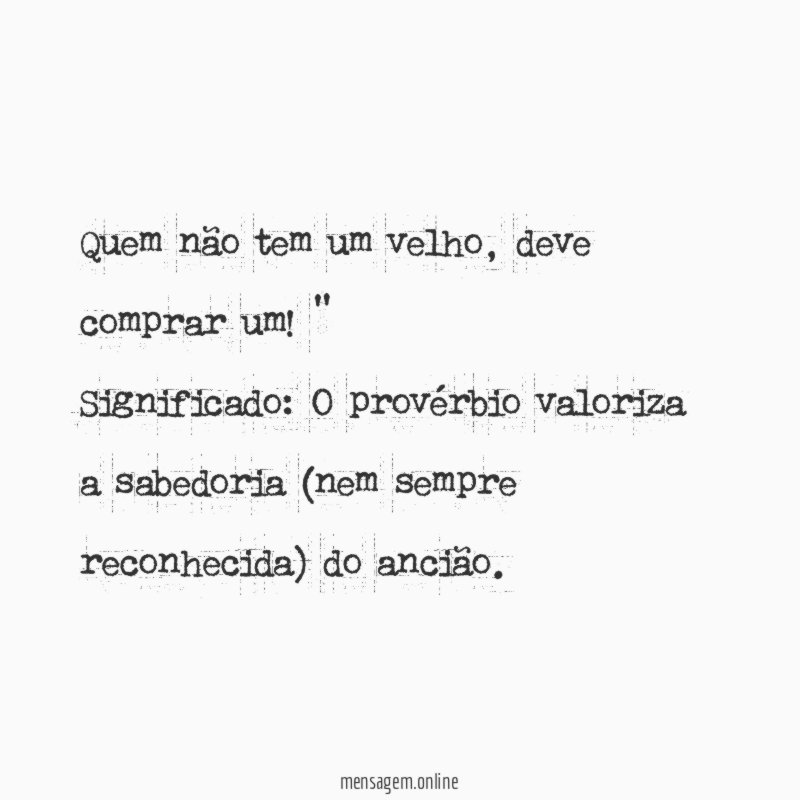 "Quem não tem um velho, deve comprar um!"