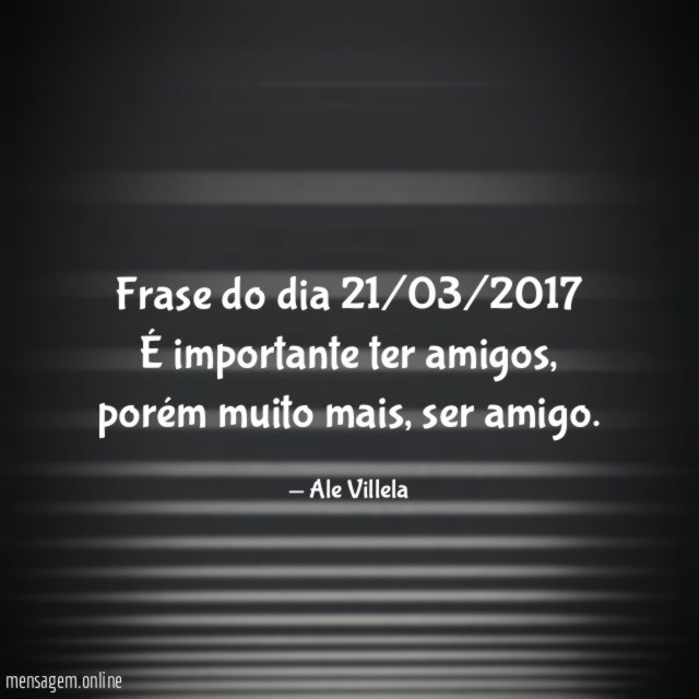 Frase do dia 21/03/2017