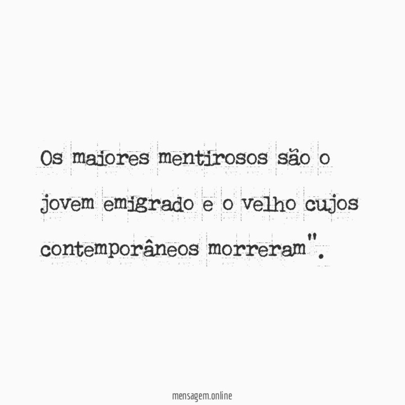 Os maiores mentirosos são o jovem emigrado