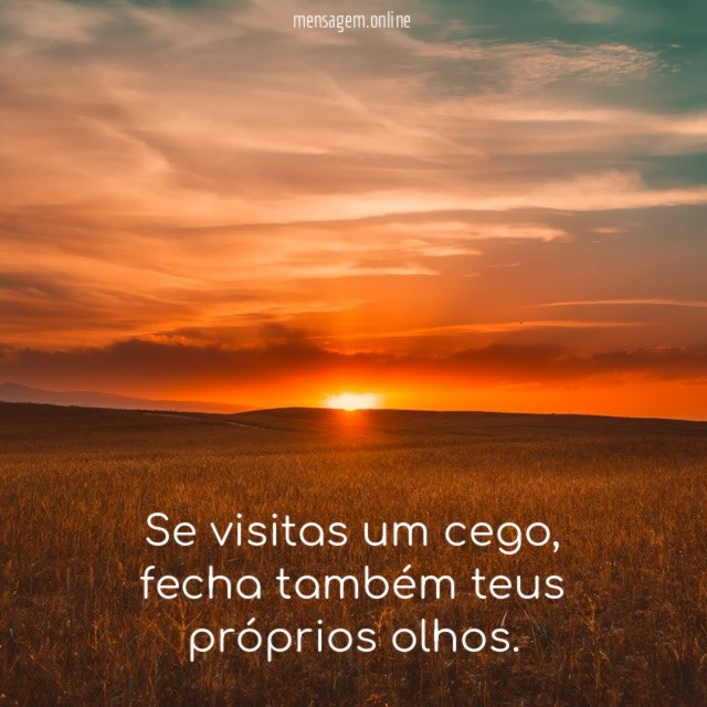 Se visitas um cego