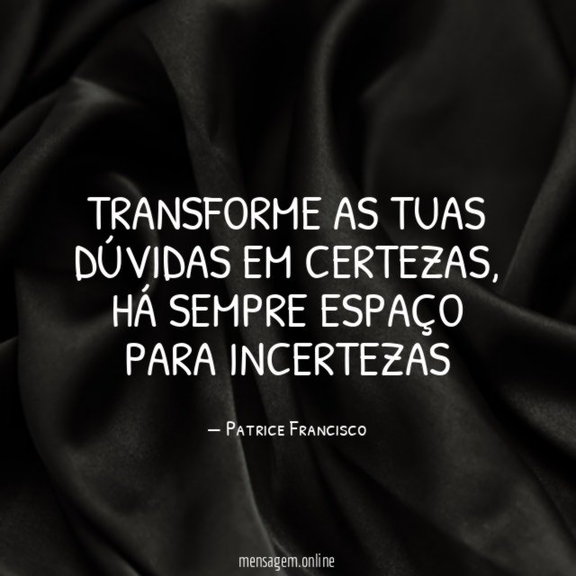 Transforme as tuas dúvidas em certezas